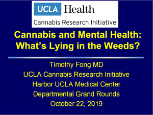 Timothy Fong, M.D. - Cannabis and Mental Health: What's Lying in the Weeds?