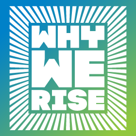 Why We Rise