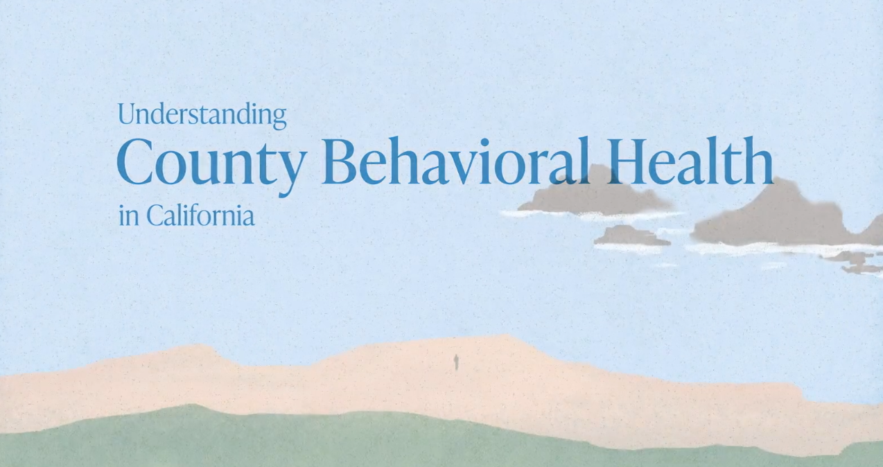 Screenshot of "Understanding County Behavioral Health in California" video